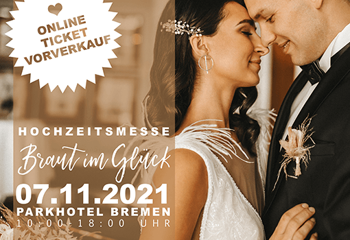 Hochzeitsmesse Braut im Glück am 07.11.2021